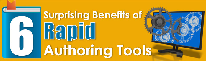 6 Surprising Benefits of Rapid Authoring Tools [Infographic]